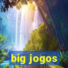 big jogos